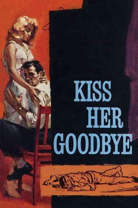 Kiss Her Goodbye